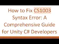 How to Fix CS1003 Syntax Error A Comprehensive Guide for Unity C Developers