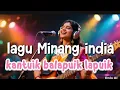 Lagu Lagu India Minang Kocak ll Kantuik Balapuik Lapuik ll lagu India Minang terbaru 2025