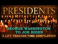PRESIDENTS A Life through time Compilation George Washington to Joe Biden