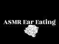 ASMR Ear Eating