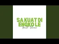 Download Lagu Sa Kuat Di Engko Le