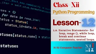 1 8 Iterative Statements for loop range while loop break and continue statements nested loop