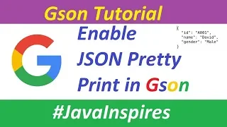 Gson Tutorial How To Configure Json Pretty Print Format in Gson