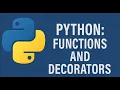 Python Functions and Decorators