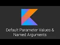 Named Arguments in Kotlin Named Parameters