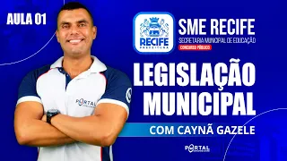 CONCURSO SME/RECIFE: LEGISLAÇÃO MUNICIPAL - AULA 01@CursosdoPortal