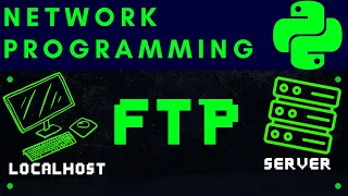 Network Programming in Python NEW Transfer Files over a network using FTP