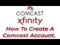 How to Create Comcast Account l Sign Up Xfinity 2021