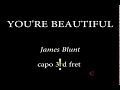 YOU RE BEAUTIFUL - JAMES BLUNT 3rd fret