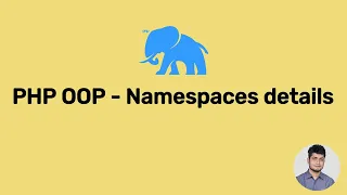 PHP OOP - Namespaces in details with perfect examples