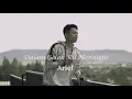 Download Lagu Arief - Dalam Gelak Ku Menangis Terbaru 2022 (Lirik Text Video)