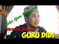CALON GURU PENGGERAK: GURU DIDI