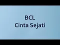 Download Lagu BCL - Cinta Sejati - Glory Lyric