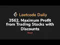 3562 Maximum Profit from Trading Stocks with Discounts Leetcode Daily - Python