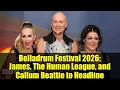 Lagu Belladrum Festival 2026: James, The Human League, and Callum Beattie to Headline