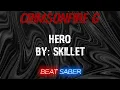 Download Lagu (Beat Saber) Hero - Skillet (Expert+)