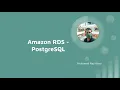Amazon RDS 1 - Amazon RDS PostgreSQL