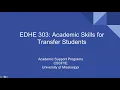 What is EDHE 303 Academic Skills for Transfer Students