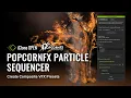 PopcornFX Particle Sequencer Create Composite VFX Presets - iClone Python