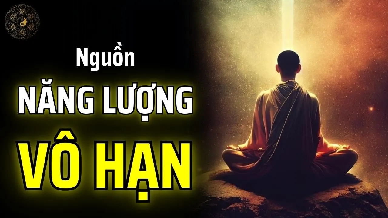 Outline Video LÀM THẾ NÀO ĐỂ CÓ ĐƯỢC NGUỒN NĂNG LƯỢNG VÔ HẠN? | THUẬT CỔ NHÂN