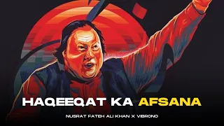 haqeeqat ka agar afsana remix nusrat fateh ali khan x vibrono full version