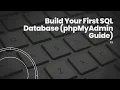 How to Create an SQL Database Using phpMyAdmin Step-by-Step Tutorial for Beginners