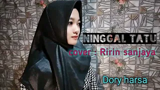 Download NINGGAL TATU (cover : Ririn Sanjaya) Dorry Harsa MP3