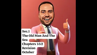 في 8 دقايق شرح قصة The Old Man And The Sea Chapters 1 2 لطلاب اولي ثانوي و البكالوريا 