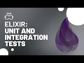 Elixir Testing Mastery Writing Unit Integration Tests