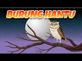 Download Lagu LAGU ANAK POPULER - BURUNG HANTU | LAGU ANAK INDONESIA BALITA LUCU