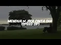 Mendua X jika cinta dia (speed up)