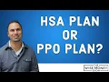 How to Decide Between HSA Plan and PPO Plan