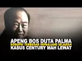 Download Lagu APENG BOS DUTA PALMA KORUPSI TERBESAR SEPANJANG SEJARAH. KASUS CENTURY MAH LEWAT