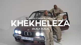 Focalistic EeQue Thama Tee Khekheleza Dlala Dlala Official Visualizer 