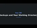 EasyCBD 8 3 Backups and Your Working Directory