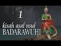 Lagu ASAL USUL MISTERI BADARAWUHI EPSD 1