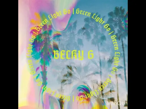 Download MP3 Becky G Green Light Go (Audio)