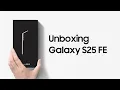 Download Lagu Unboxing Galaxy S25 FE | Samsung