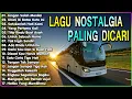 Download Lagu LAGU NOSTALGIA PALING DICARI - LAGU KENANGAN TEMAN PERJALANAN - JANGAN SALAH MENILAI.
