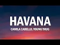 Download Lagu Camila Cabello - Havana (Lyrics) ft. Young Thug