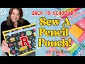 Easy DIY Pencil Pouch Beginner Sewing Tutorial for Back-to-School