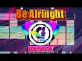 Download Lagu DJ Be Alright Full Bass Remix Jedag Jedug