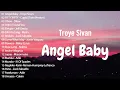 Angel Baby - Troye Sivan - New OPM Love Songs 2023 - New Tagalog Songs 2023 Playlist