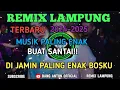 Download Lagu REMIX LAMPUNG TERBARU | MUSIK PALING ENAK BUAT SANTAI | FULL BASS DI JAMIN PALING ENAK