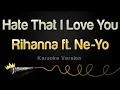 Download Lagu Rihanna - Hate That I Love You ft. Ne-Yo Karaoke Version