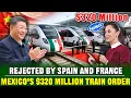 China Wins a $320 Million High-Speed Train Order From Mexico | This Will Change Everything!