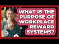 Lagu What Is The Purpose Of Workplace Reward Systems?