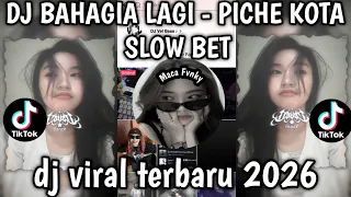 dj bahagia lagi piche kota slow bet dj viral yang kalian cari di tiktok 