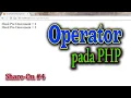 Wajib Tahu Operator Pada PHP