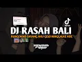 Download Lagu DJ RASAH BALI || rungokno sayang aku gelo ninggalke koe mergo mileh wong liyo YANG LAGI VIRAL TIKTOK